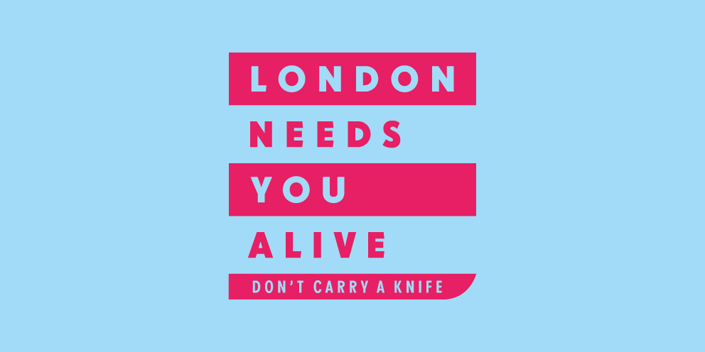 London Needs You Alive - don't carry a knife