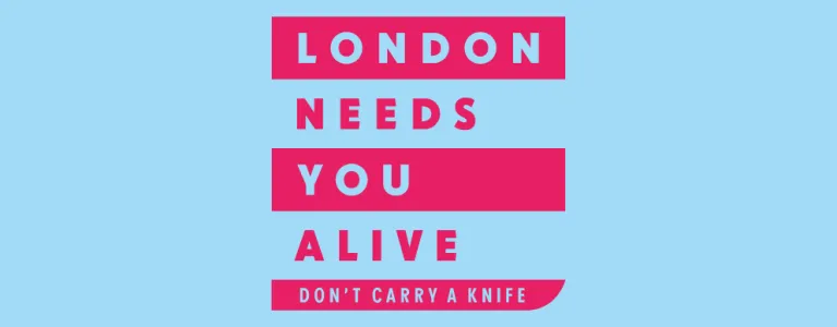 London Needs You Alive - don't carry a knife