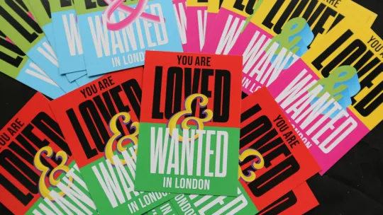 You are loved and wanted in London