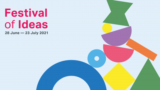 Festival of Ideas 28 June to 23 July