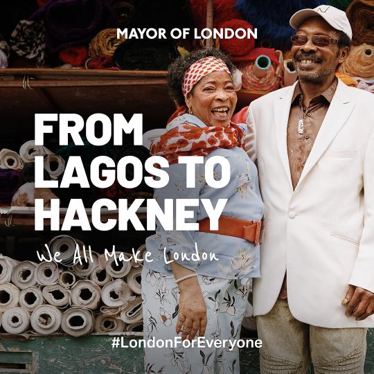 A photo of two people who moved from Lagos to Hackney, text reads 'From Lagos to Hackney, we all make London'