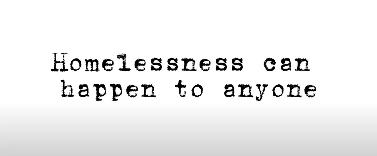 "Homelessness can happen to anyone"