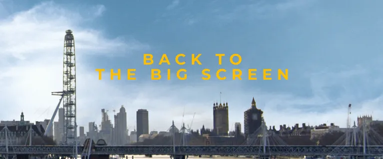A view of London skyline and the river Thames with the text 'Back to the Big Screen' placed on top in yellow